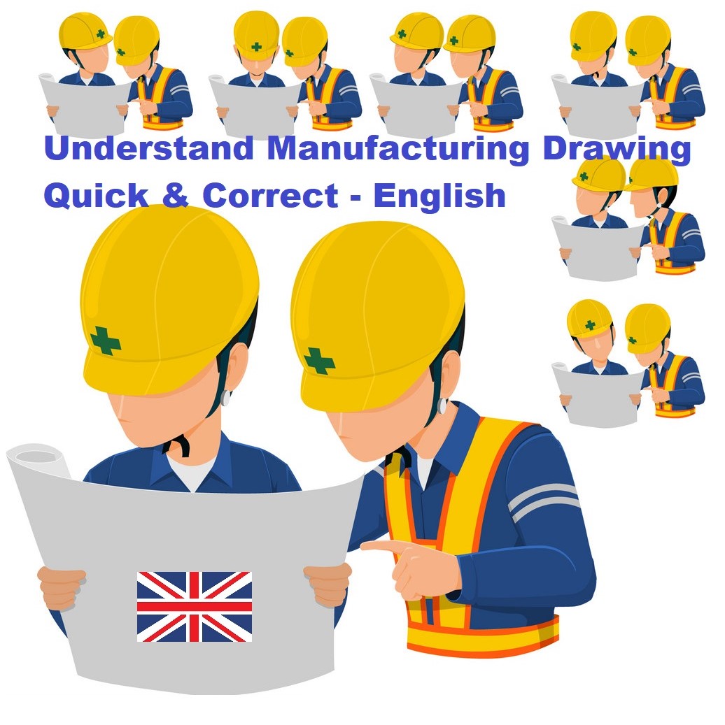 Understand Manufacturing Drawing Quick & Correct -English